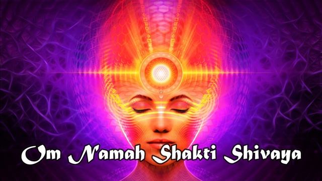 Powerful Kundalini Mantra - Om namah Shakti Shivaya смотреть онлайн
