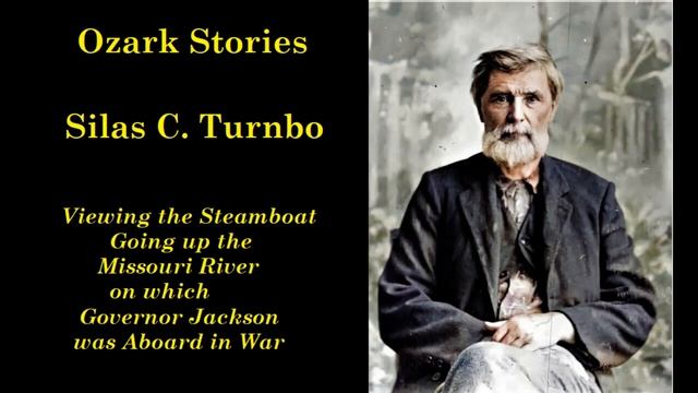 ?001 Viewing the Steamboat going up Missouri River which Governor Jackson was Aboard in War Times смотреть онлайн
