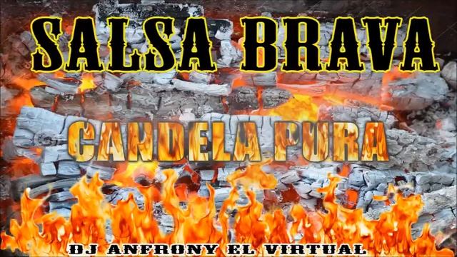 Salsa Brava la mejor selección para bailar dj anfrony el virtual смотреть онлайн