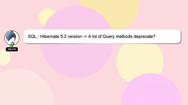 SQL : Hibernate 5.2 version - A lot of Query methods deprecate? смотреть онлайн