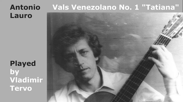 Antonio Lauro -  Vals Venezolano No.  1 
