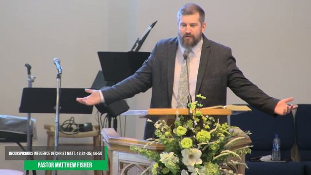 Inconspicuous Influence of Christ - Matt.13:31-35: 44-50 смотреть онлайн