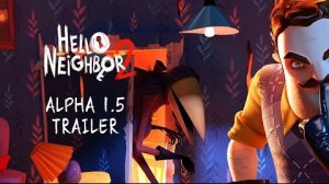 Hello Neighbor 2 Alpha 1.5 Trailer [4K]