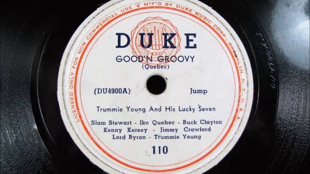 GOOD'N GROOVY by Trummie Young and his Lucky Seven on DUKE label смотреть онлайн