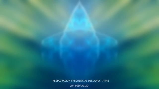 ? RESTAURACION FRECUENCIAL DEL AURA | 741HZ ? Frecuencia Arcturiana | Vivi Pedraglio смотреть онлайн