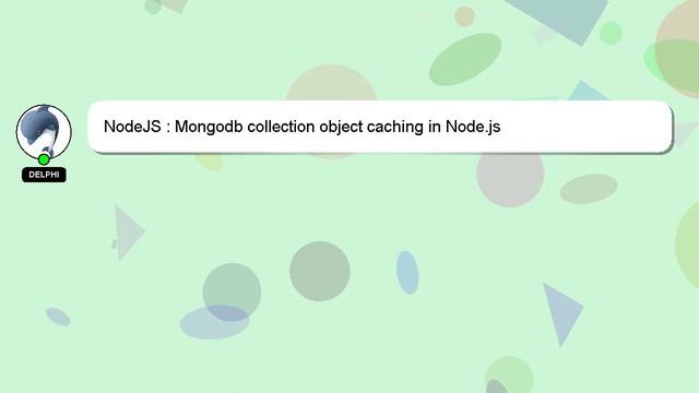 NodeJS : Mongodb collection object caching in Node.js смотреть онлайн