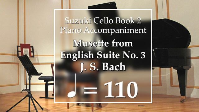 Suzuki Cello Book 2 | Musette from English Suite No. 3 | Piano Accompaniment | 110 BPM смотреть онлайн