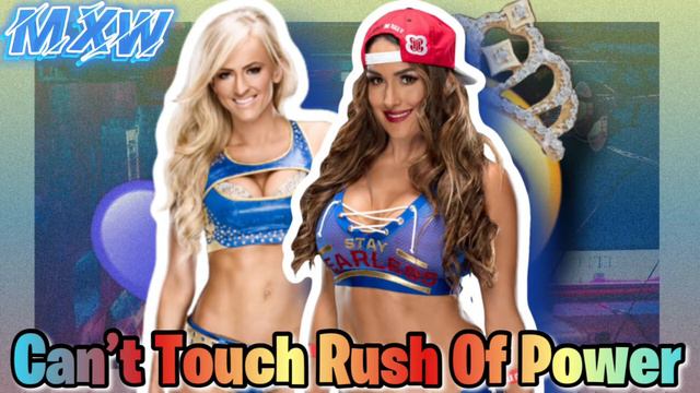 MXW: |Can’t Touch Rush Of Power| Nikki Bella & Summer Rae Theme Mashup смотреть онлайн