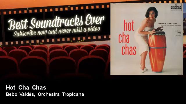 Bebo Valdés, Orchestra Tropicana - Hot Cha Chas смотреть онлайн