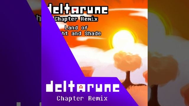 Deltarune: Chapter Remix - Land Of Light And Shade смотреть онлайн