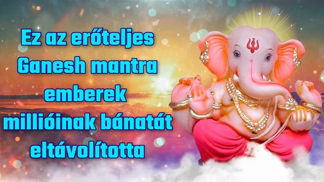 Ez az erőteljes Ganesh mantra emberek millióinak bánatát eltávolította смотреть онлайн