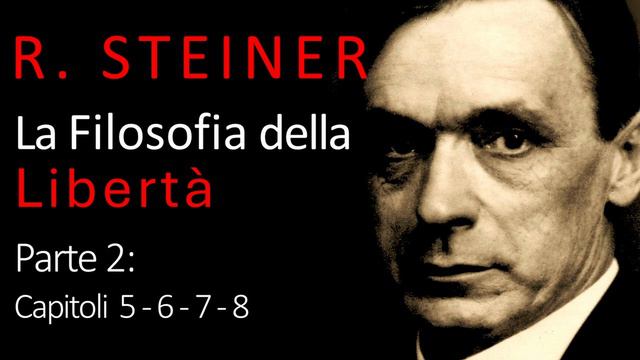 Audiolibro - La Filosofia della Libertà - di R. Steiner - Parte 2 di 4 смотреть онлайн