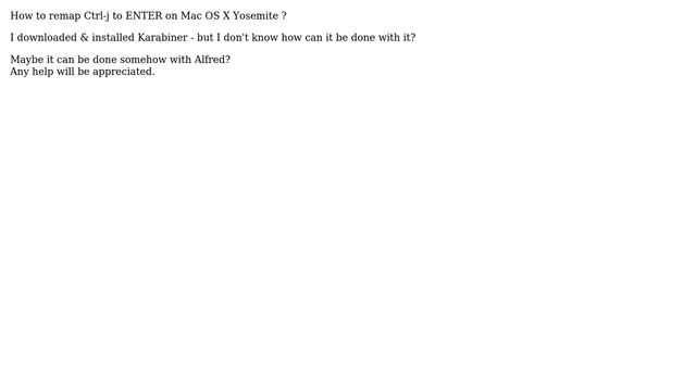 How to remap Ctrl-j to ENTER on Mac OS X Yosemite? смотреть онлайн