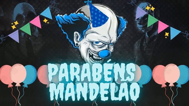 PARABÉNS PRA VOCÊ - FUNK MANDELÃO (DJ XANDE MPC) смотреть онлайн