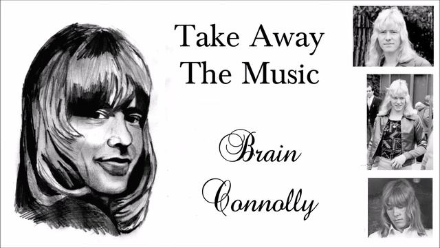 Brian Connolly - Take Away The Music смотреть онлайн