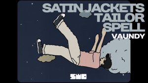 Satin Jackets, Tailor - Spell | rework: PROfan?