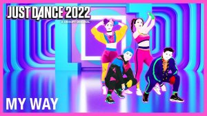 Just Dance 2022 - My Way by Domino Saints