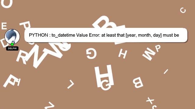 PYTHON : to_datetime Value Error: at least that [year, month, day] must be specified Pandas смотреть онлайн