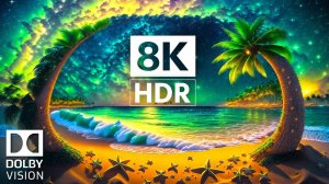РАЙ ЗЕМЛИ 8K HDR 120fps   DOLBY VISION