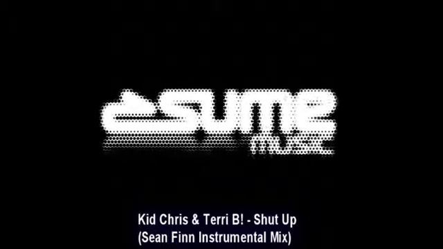 Kid Chris & Terri B! - Shut Up (Sean Finn Instrumental Mix) смотреть онлайн