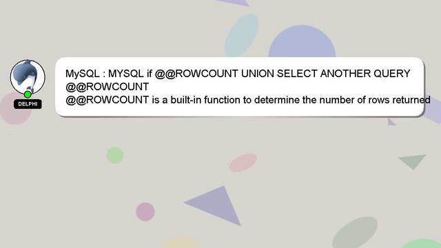 MySQL : MYSQL if @@ROWCOUNT UNION SELECT ANOTHER QUERY смотреть онлайн