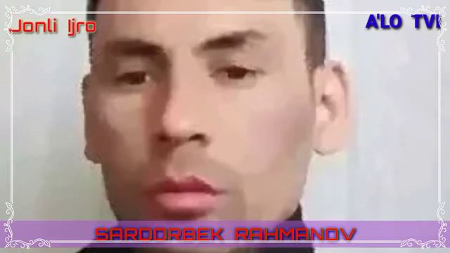Sardorbek Rahmanov  Andijon Viloyati Baliqchi Tumani Siza Mahallasi  Jonli Ijro