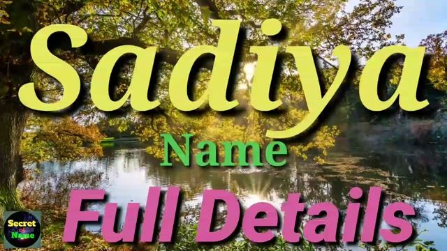 Sadiya Name Meaning | Sadiya Name Full Details | Sadiya Naam Ki Rashi | The Secret of Name смотреть онлайн