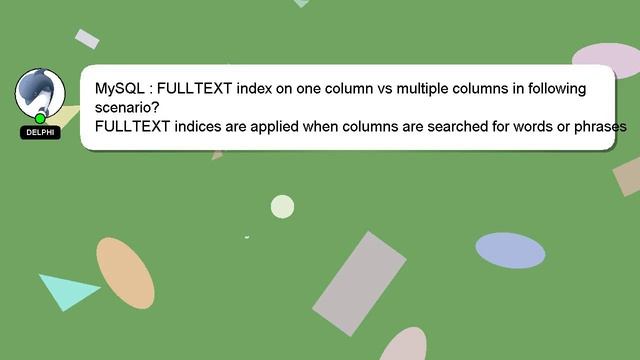 MySQL : FULLTEXT index on one column vs multiple columns in following scenario? смотреть онлайн