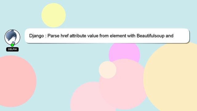 Django : Parse href attribute value from element with Beautifulsoup and Mechanize смотреть онлайн