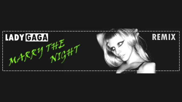 Lady Gaga - Marry The Night (REMIX) смотреть онлайн