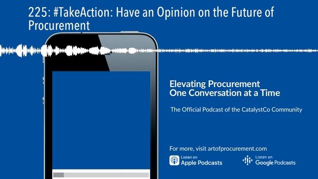 225: #TakeAction: Have an Opinion on the Future of Procurement смотреть онлайн
