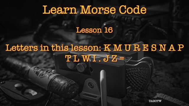Learning Morse Code. Lesson 16. Letter KMURESNAPTLWI.JZ= смотреть онлайн
