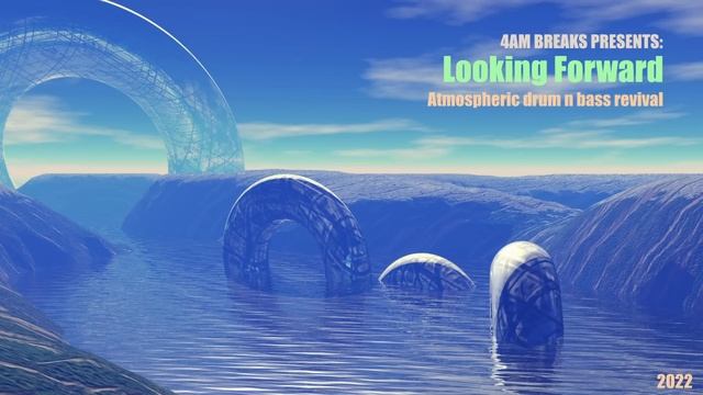 Looking Forward: Atmospheric Drum n Bass Compilation (Vol 1) смотреть онлайн