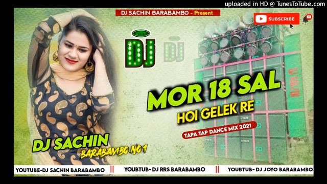Mor 18 Saal Hoi Gelek Re ✓✓Tapa Tap Mix 2021✓✓ Dj Sachin Barabambo.