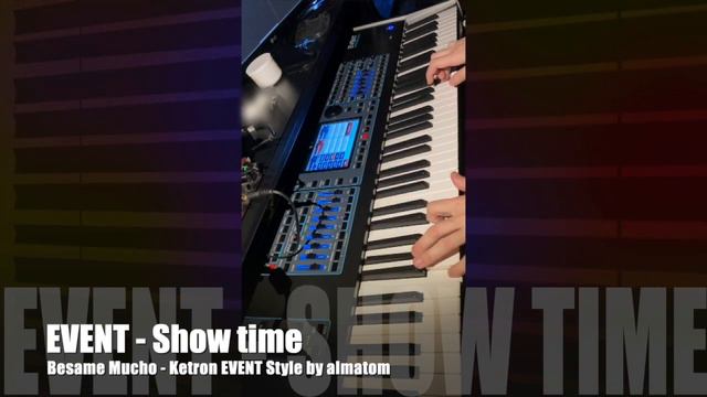 EVENT Show time - Besame Mucho смотреть онлайн