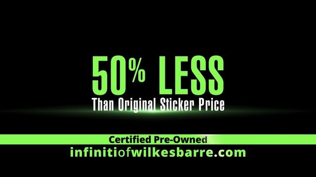 CPO Vehicles for 50% LESS Than Original Price at Bennett INFINITI of Wilkes Barre смотреть онлайн