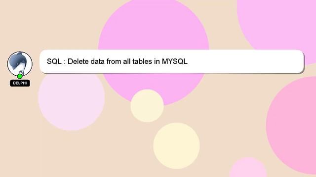 SQL : Delete data from all tables in MYSQL смотреть онлайн