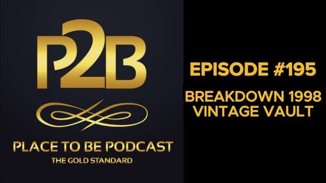 Breakdown 1998 Vintage Vault I Place to Be Podcast #195 | Place to Be Wrestling Network смотреть онлайн