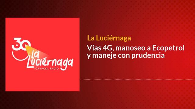 Vías 4G, manoseo a Ecopetrol y maneje con prudencia смотреть онлайн