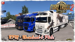 RPM - Rheinland & Pfalz ● Euro Truck Simulator 2 ● КОНВОЙ с МОДАМИ
