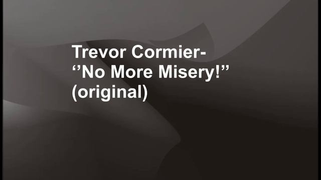 original metal composition ''No More Misery!'' Trevor Cormier смотреть онлайн