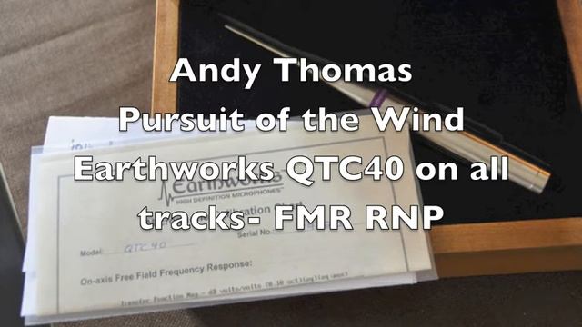 Andy Thomas- Pursuit of the Wind- Earthworks QTC40 test смотреть онлайн