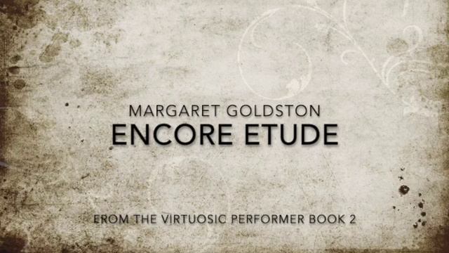 Encore Etude, intermediate piano solo by Margaret Goldston, from The Virtuosic Performer Book 2 смотреть онлайн