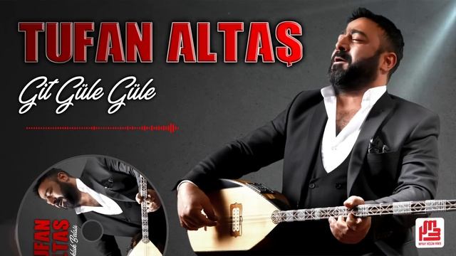 Tufan Altaş - Git Güle Güle - 2022 Yeni Albüm смотреть онлайн