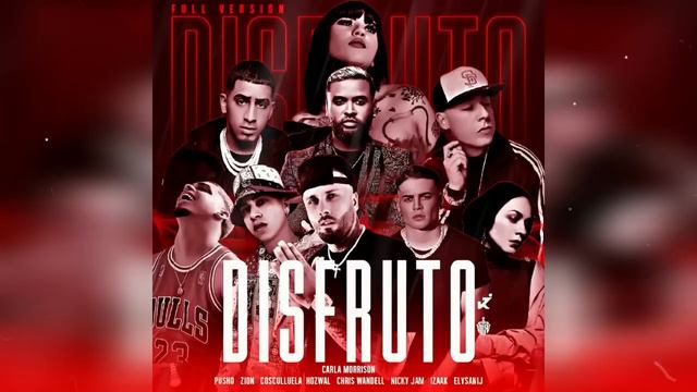 Disfruto (Full Version) - Carla Morrison Ft. Nicky Jam, Pusho, Hozwal, Zion, Izaak, Cosculluela, Ma