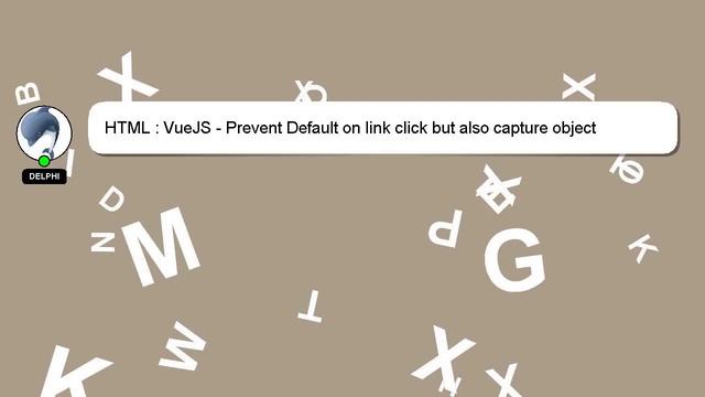 HTML : VueJS - Prevent Default on link click but also capture object смотреть онлайн