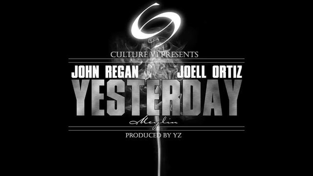John Regan: Yesterday ft. Joell Ortiz & Meylin (YZ) смотреть онлайн