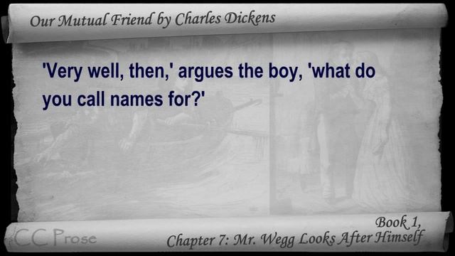 Book 1, Chapter 07 - Our Mutual Friend by Charles Dickens - Mr. Wegg Looks After Himself смотреть онлайн