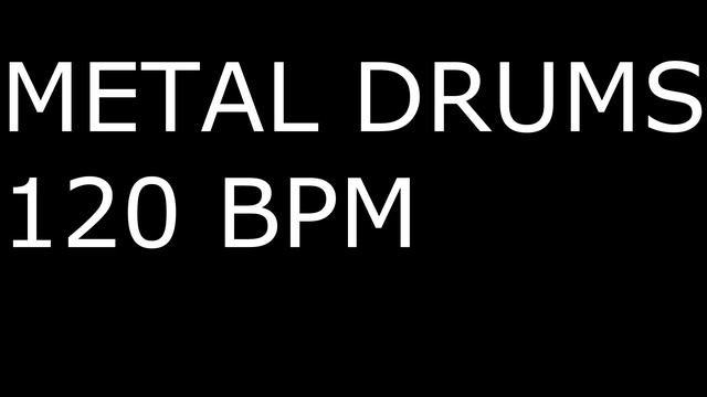 Metal Drums ONLY / 120BPM / DRUM BACKING TRACK