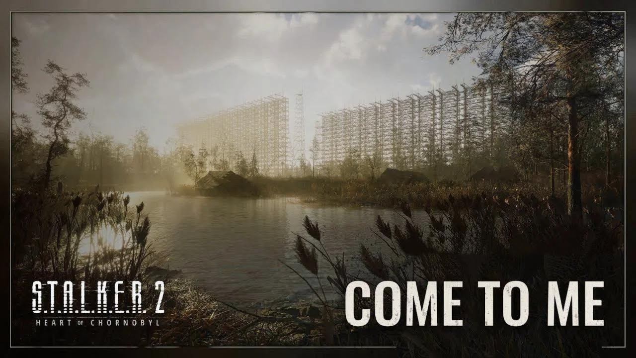 S.T.A.L.K.E.R. 2: Сердце Чернобыля — Иди ко мне Новый Трейлер смотреть онлайн